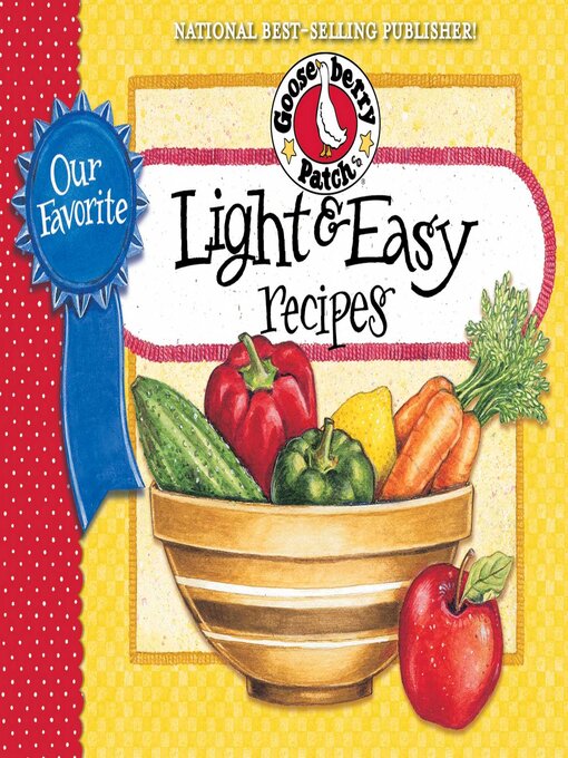 Title details for Our Favorite Light and Easy Recipes Cookbook by Gooseberry Patch - Available